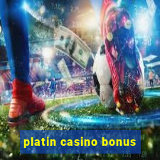 platin casino bonus