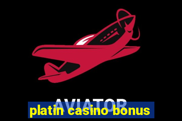 platin casino bonus