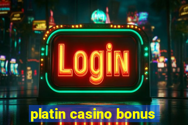 platin casino bonus