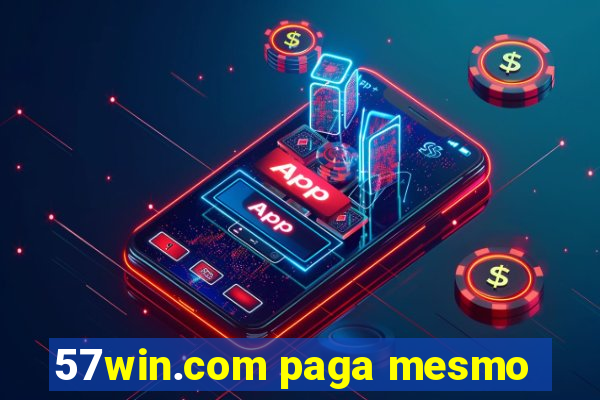 57win.com paga mesmo