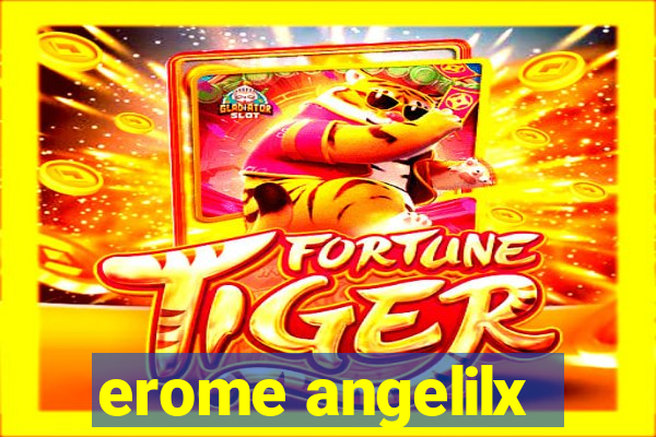 erome angelilx