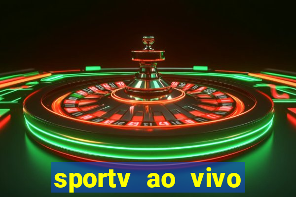 sportv ao vivo online multi