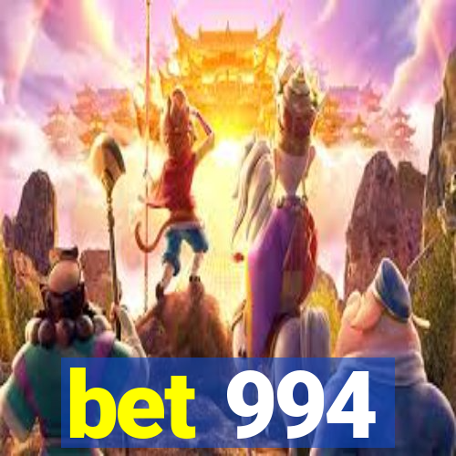 bet 994