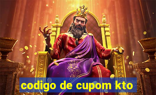 codigo de cupom kto