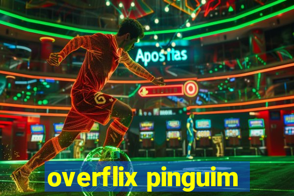 overflix pinguim