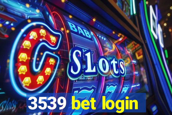 3539 bet login