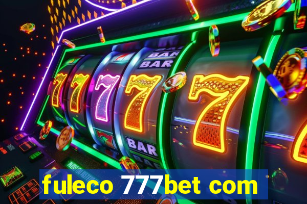 fuleco 777bet com