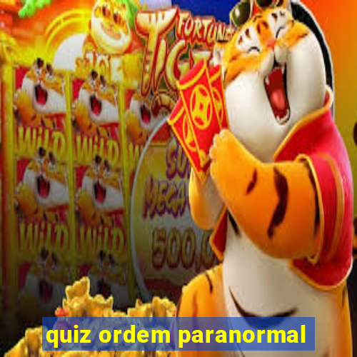 quiz ordem paranormal