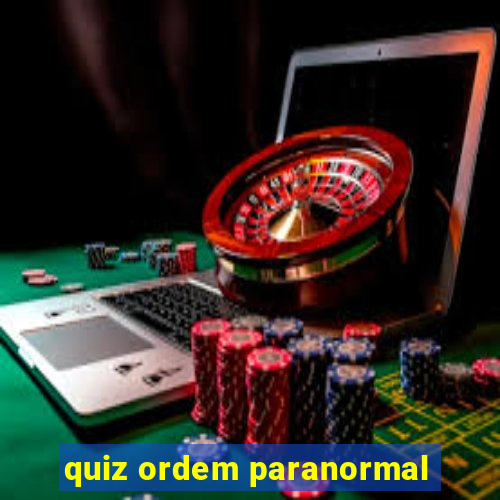 quiz ordem paranormal