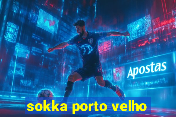 sokka porto velho