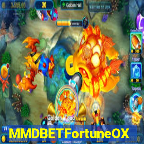 MMDBETFortuneOX