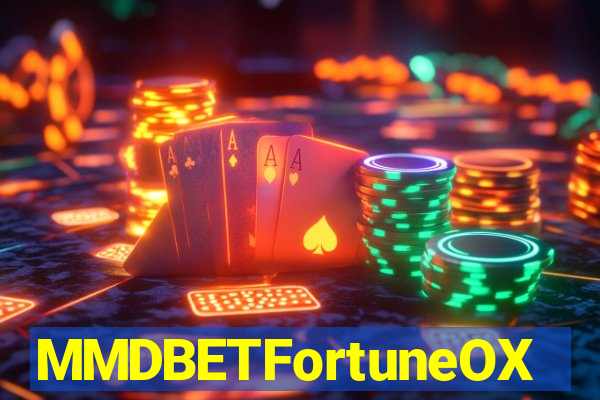 MMDBETFortuneOX