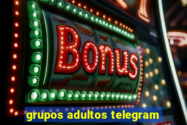 grupos adultos telegram