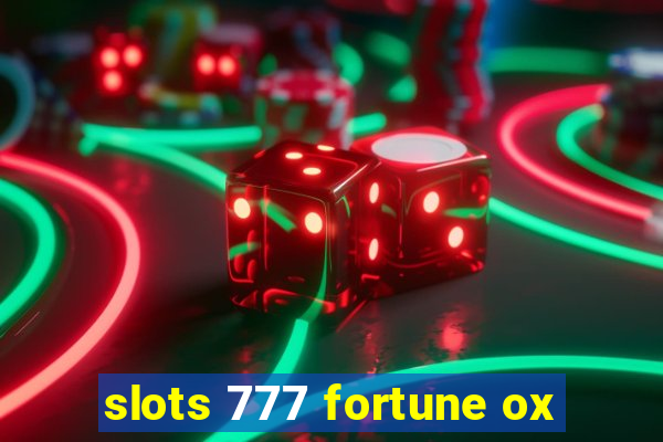 slots 777 fortune ox