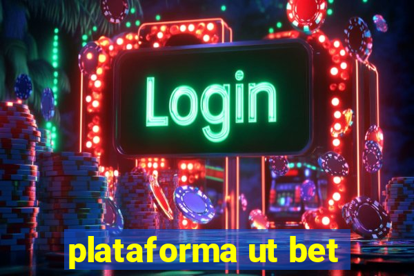 plataforma ut bet