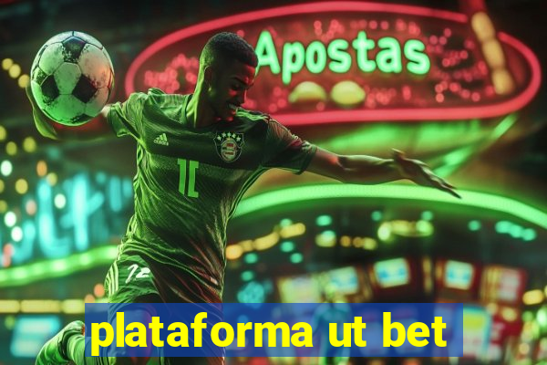 plataforma ut bet