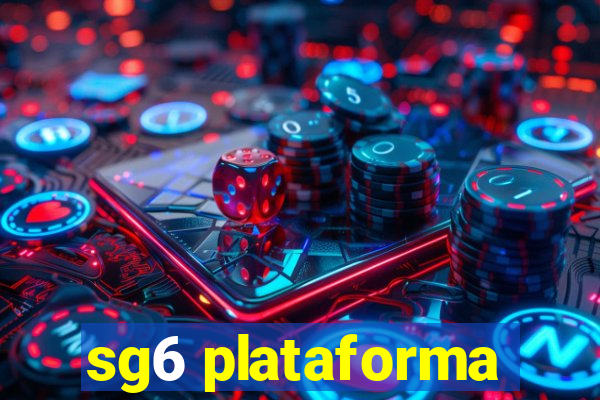 sg6 plataforma