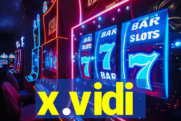 x.vidi