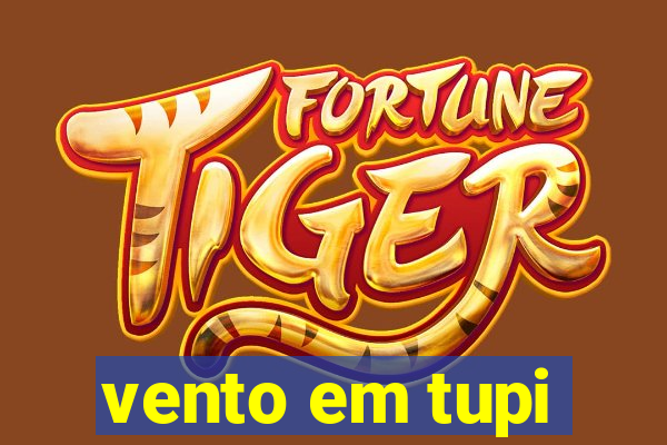 vento em tupi