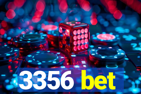 3356 bet