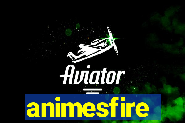 animesfire