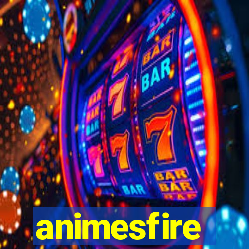 animesfire