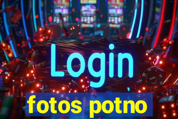 fotos potno