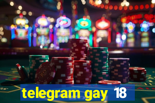 telegram gay 18