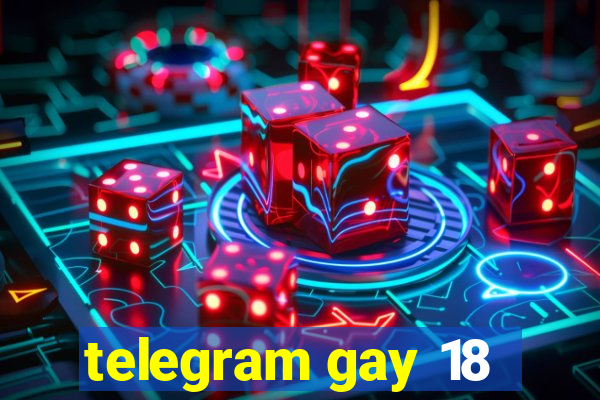 telegram gay 18