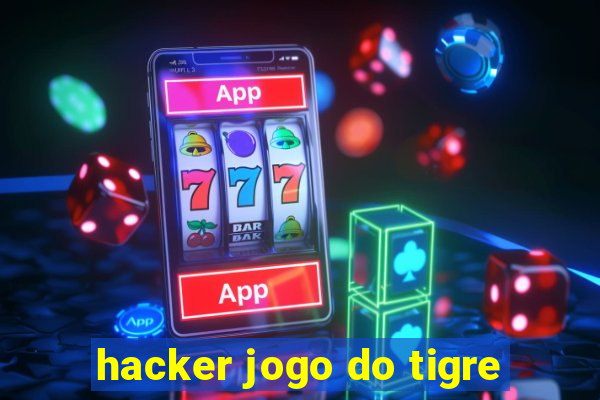 hacker jogo do tigre