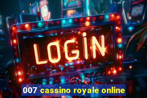 007 cassino royale online