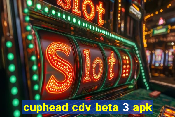 cuphead cdv beta 3 apk