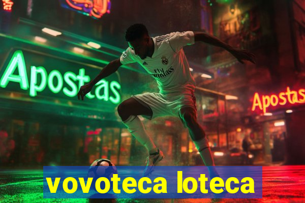 vovoteca loteca