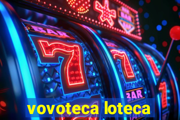 vovoteca loteca