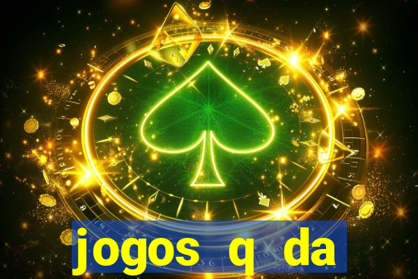 jogos q da dinheiro de verdade