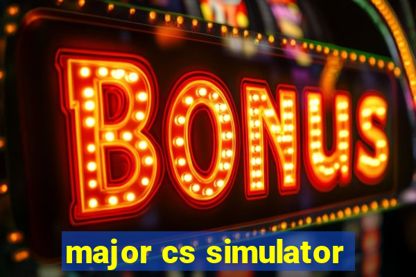 major cs simulator