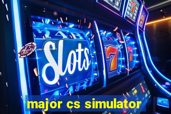 major cs simulator