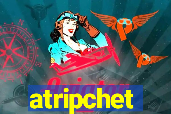 atripchet