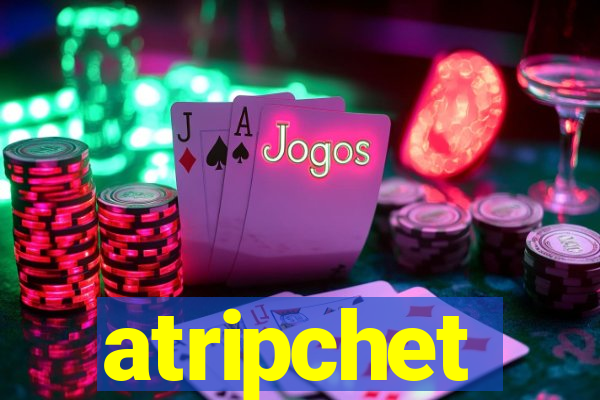 atripchet