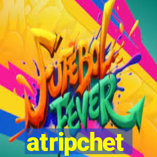 atripchet