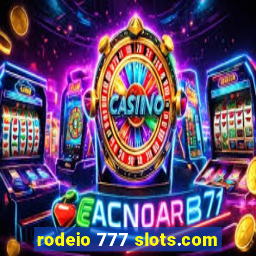 rodeio 777 slots.com