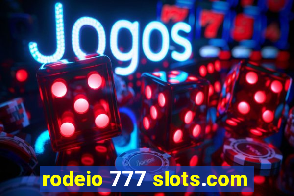 rodeio 777 slots.com