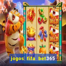 jogos fifa bet365 8 minutos