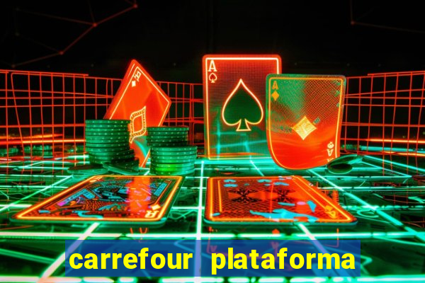 carrefour plataforma de jogos