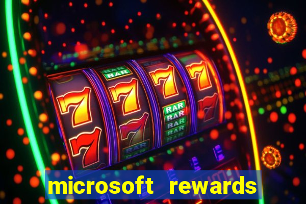 microsoft rewards ganhe recompensas