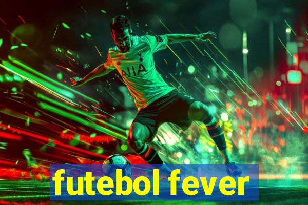 futebol fever