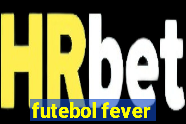 futebol fever