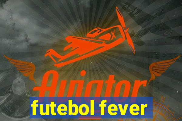 futebol fever