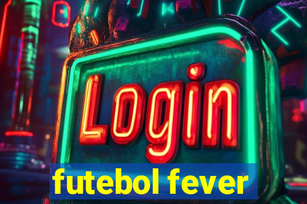 futebol fever