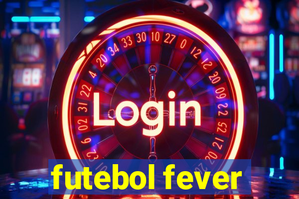 futebol fever